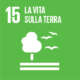 SDG 15 - LA VITA SULLA TERRA